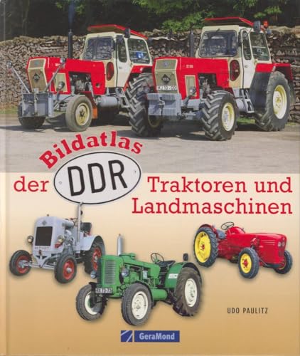 Beispielbild fr Bildatlas der DDR Traktoren zum Verkauf von medimops