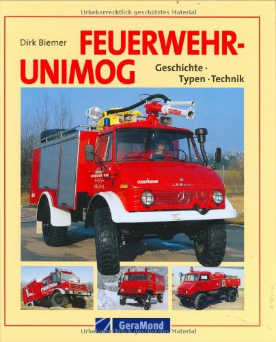 Imagen de archivo de Feuerwehr-Unimogs: Geschichte - Typen - Technik a la venta por medimops