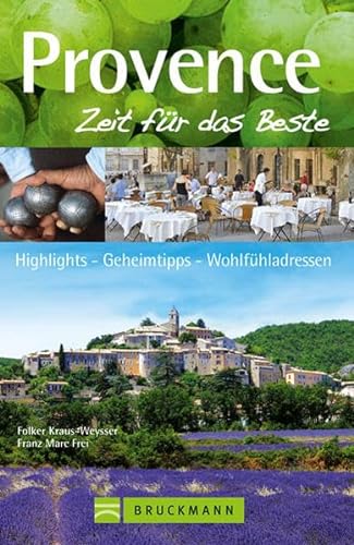 9783765482151: Provence - Zeit fr das Beste: Highlights - Geheimtipps - Wohlfhladressen