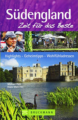 9783765484995: Sdengland - Zeit fr das Beste: Highlights - Geheimtipps - Wohlfhladressen