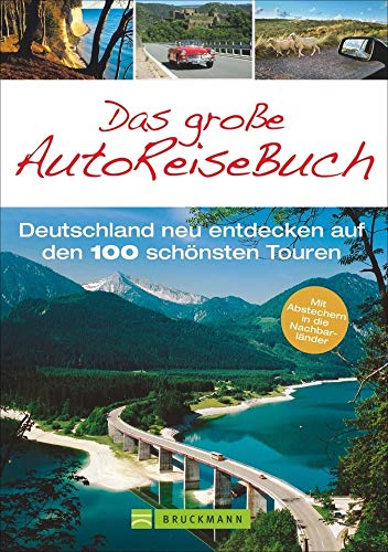 9783765487415: Das groe Autoreisebuch: Deutschland neu entdecken auf den 100 schnsten Touren