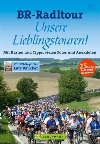 Beispielbild fr BR-Radltour - Unsere Lieblingstouren: Mit Karten und Tipps, vielen Fotos und Anekdoten. Die schnsten Tourenbeschreibungen, Bilder und Geschichten aus 25 Jahren BR-Radltour zum Verkauf von medimops