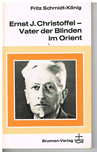 Beispielbild für Ernst J. Christoffel. Vater der Blinden im Orient. zum Verkauf von medimops