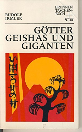 Beispielbild für Götter Geishas und Giganten - Unter der Sonne Ostasiens zum Verkauf von Leserstrahl  (Preise inkl. MwSt.)