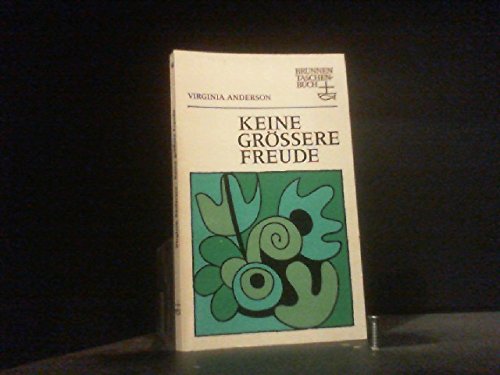Stock image for Keine grssere Freude. for sale by Versandantiquariat Felix Mcke
