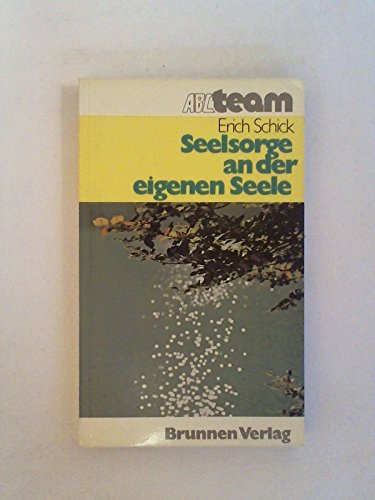 Imagen de archivo de Seelsorge an der eigenen Seele (ABC team) a la venta por medimops