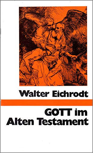 Gott im Alten Testament. - Eichrodt, Walther