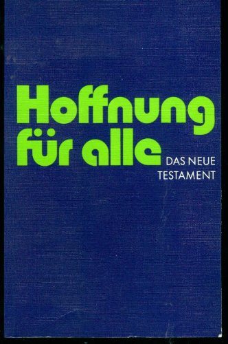 Hoffnung für alle - das Neue Testament.