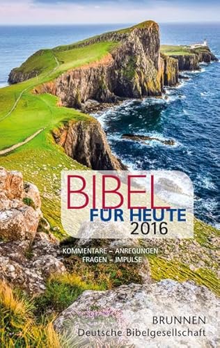 Stock image for Bibel fr heute 2016: Kommentare - Anregungen - Fragen - Impulse for sale by medimops