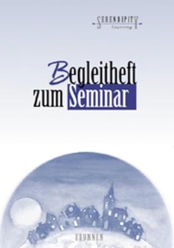 Serendipity: Begleitheft zum Seminar