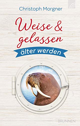 Stock image for Weise & gelassen lter werden for sale by medimops