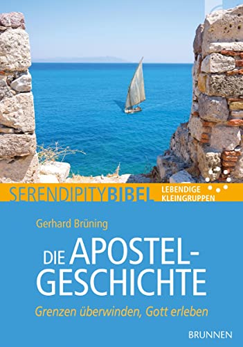 Beispielbild fr Die Apostelgeschichte: Grenzen berwinden, Gott erleben zum Verkauf von medimops