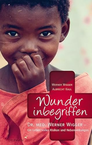 Imagen de archivo de Wunder inbegriffen: Dr. med. Werner Wigger - Ein Leben voller Risiken und Nebenwirkungen a la venta por Ammareal