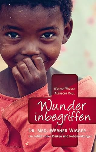 Stock image for Wunder inbegriffen: Dr. med. Werner Wigger - Ein Leben voller Risiken und Nebenwirkungen for sale by Ammareal