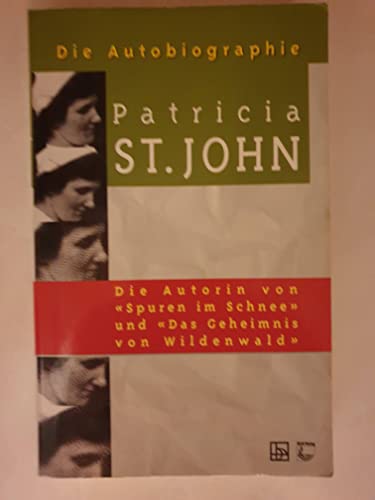 Die Autobiographie. Patricia St. John. [Aus dem Engl. von Wolfgang Steinseifer] / Brunnen fingerprints - St. John, Patricia Mary (Verfasser)