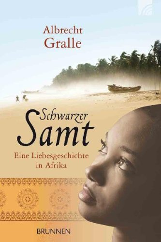 Beispielbild fr Schwarzer Samt: Eine Liebesgeschichte in Afrika zum Verkauf von Ammareal