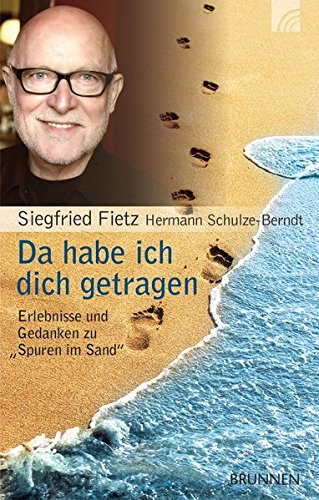 Stock image for Da habe ich dich getragen: Erlebnisse und Gedanken zu "Spuren im Sand" for sale by medimops