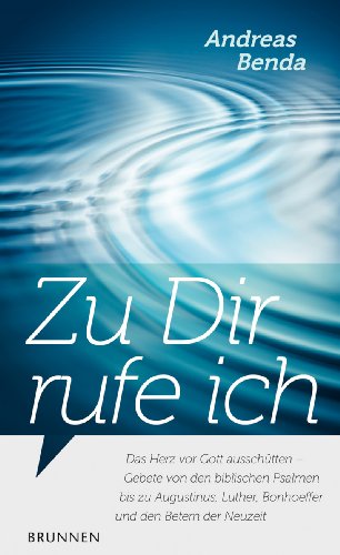 Beispielbild fr Zu Dir rufe ich: Das Herz vor Gott ausschtten zum Verkauf von medimops