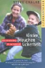 Stock image for Kinder brauchen Sicherheit for sale by Leserstrahl  (Preise inkl. MwSt.)