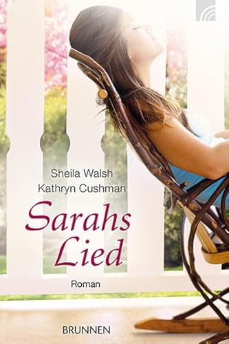 Sarahs Lied (9783765512384) by Sheila Walsh; Kathryn Cushman