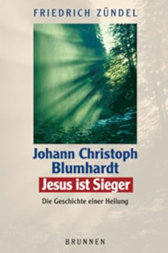 Beispielbild fr Johann Christoph Blumhardt, Jesus ist Sieger zum Verkauf von medimops