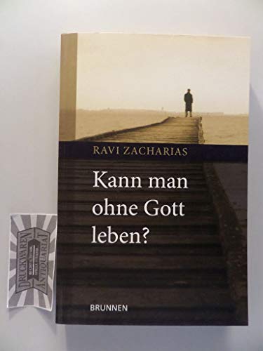 Kann man ohne Gott leben? (9783765513589) by Ravi Zacharias