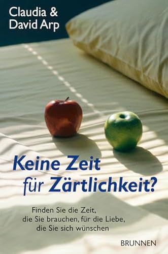 Keine Zeit fÃ¼r ZÃ¤rtlichkeit? (9783765513602) by David Arp