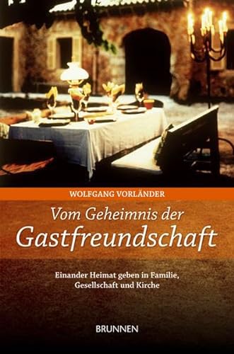 Stock image for Vom Geheimnis der Gastfreundschaft: Einander Heimat geben in Familie, Gesellschaft und Kirche for sale by medimops
