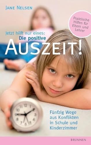 Die positive Auszeit (9783765514227) by Jane Nelsen