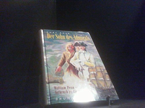 Beispielbild fr Der Sohn des Admirals. William Penn - Aufbruch in die neue Welt zum Verkauf von medimops