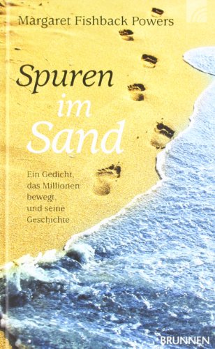 9783765515941: Spuren im Sand: Ein Gedicht, das Millionen bewegt, und seine Geschichte