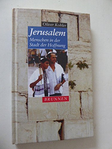 Stock image for Jerusalem. Menschen in der Stadt der Hoffnung for sale by medimops