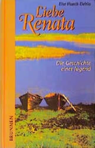 9783765516474: Liebe Renata. Die Geschichte einer Jugend.