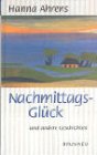 9783765516733: Nachmittags-Glck und andere Geschichten.