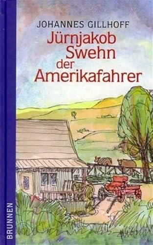 Jürnjakob Swehn der Amerikafahrer - Gillhoff, Johannes