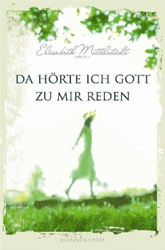 Da hÃ¶rte ich Gott zu mir reden (9783765517327) by Unknown Author