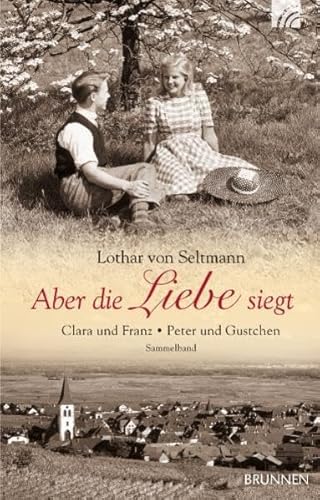Imagen de archivo de Aber die Liebe siegt: Clara und Franz Peter und Gustchen a la venta por medimops