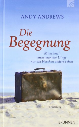 Beispielbild fr Die Begegnung: Manchmal muss man die Dinge nur ein bisschen anders sehen zum Verkauf von WorldofBooks