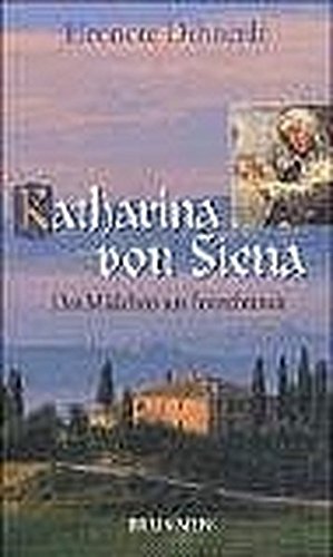 Katharina von Siena: Das Mädchen aus Fontebranda - Eleonore Dehnerdt
