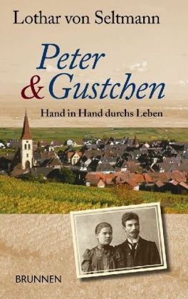 Stock image for Peter & Gustchen. Hand in Hand durchs Leben for sale by medimops