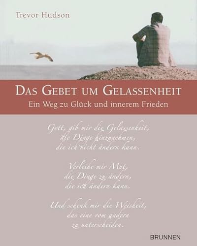 Das Gebet um Gelassenheit (9783765519208) by Unknown Author