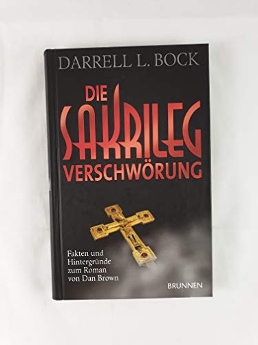 Stock image for Die Sakrileg -Verschwrung. Fakten und Hintergrnde zum Roman von Dan Brown for sale by medimops