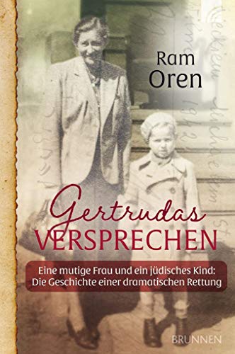 Stock image for Gertrudas Versprechen: Eine mutige Frau und ein jdisches Kind: Die Geschichte einer dramatischen Rettung for sale by medimops