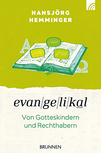 Evangelikal: von Gotteskindern und Rechthabern - Hansjörg Hemminger