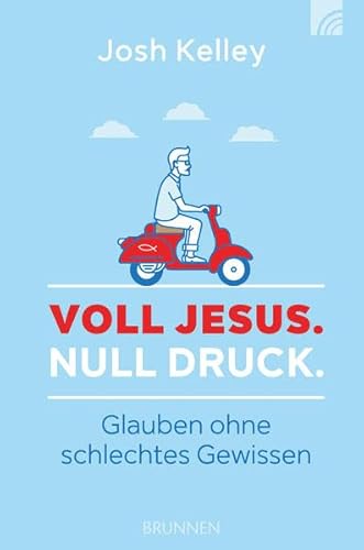 Stock image for Voll Jesus. Null Druck.: Glauben ohne schlechtes Gewissen for sale by medimops