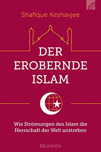 Beispielbild fr Keshavjee, S: Der erobernde Islam zum Verkauf von Blackwell's