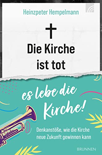 Stock image for Die Kirche ist tot - es lebe die Kirche for sale by GreatBookPrices