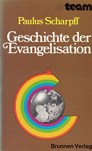 9783765522147: Geschichte der Evangelisation. Dreihundert Jahre Evangelisation in Deutschland, Grossbritannien und USA