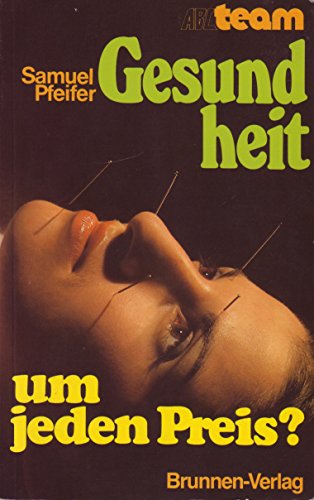 9783765522345: Gesundheit um jeden Preis? [Taschenbuch] by Pfeifer, Samuel