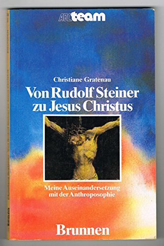 Von Rudolf Steiner zu Jesus Christus